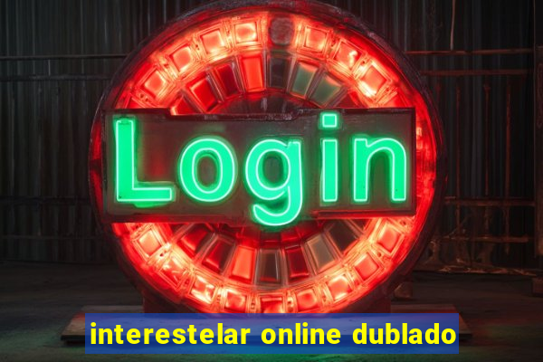 interestelar online dublado